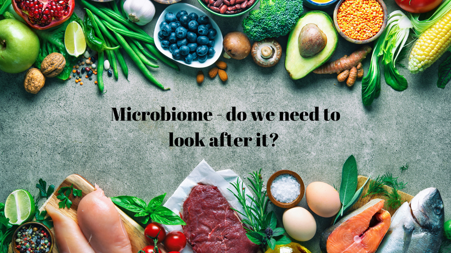 Microbiome - do we need to look after it?